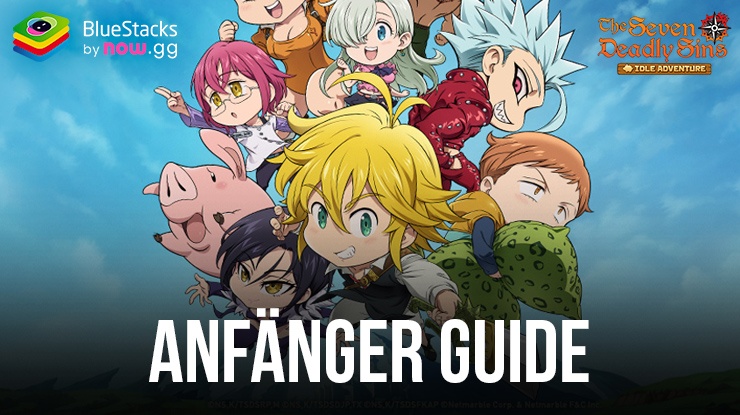 Anfänger Guide zu The Seven Deadly Sins: IDLE – Tipps, Tricks und Strategien