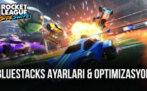 Rocket League Sideswipe için BlueStacks Optimizasyon Rehberi