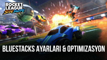 Rocket League Sideswipe için BlueStacks Optimizasyon Rehberi