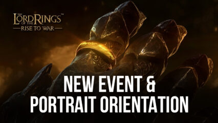 Portrait Orientation, New Events, and More in The Lord of the Rings: Rise to War