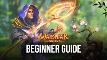 BlueStacks’ Beginners Guide to Playing Warspear Online