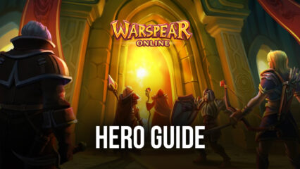 Warspear Online – A Guide to Your Hero