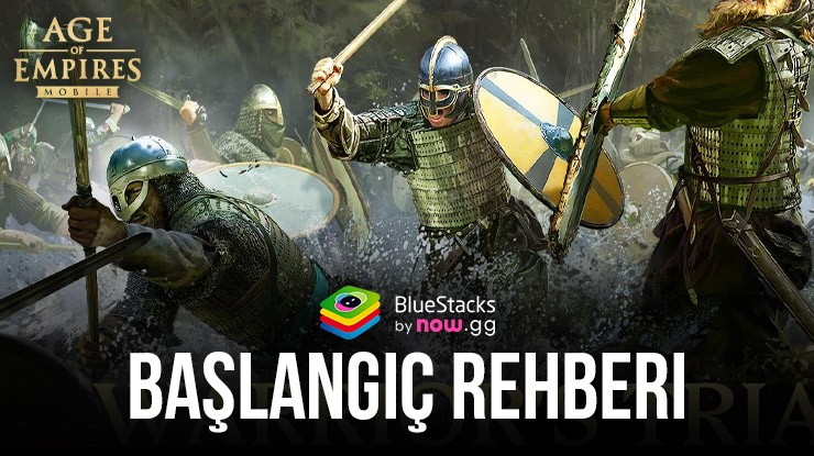 Age of Empires Mobile için Başlangıç Rehberi