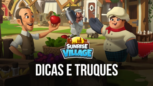 Sete dicas para evoluir rapidamente em Sunrise Village