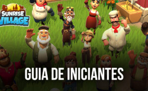 Guia de Iniciantes em Sunrise Village: história principal, aventuras, produção, cultivo e animais