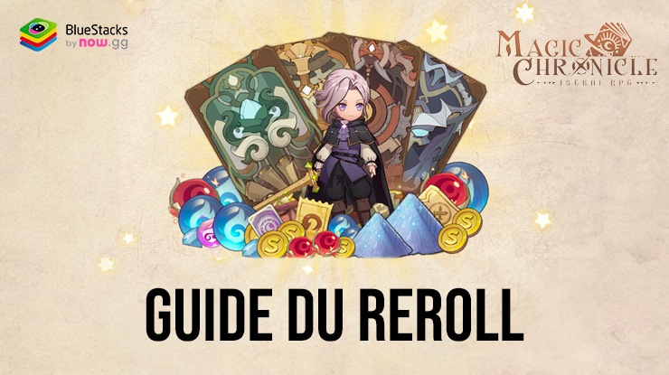 Le Guide du Reroll pour Magic Chronicle : Isekai RPG sur PC avec BlueStacks