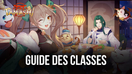 Tamashi: Rise of Yokai – Présentation et Guide des Classes