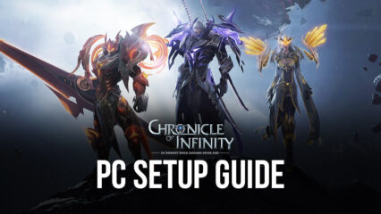 How to Play Chronicle of Infinity on PC With BlueStacks