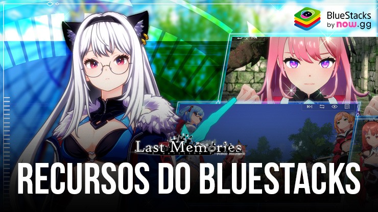 Recursos do BlueStacks para ajudar você no De:Lithe Last Memories