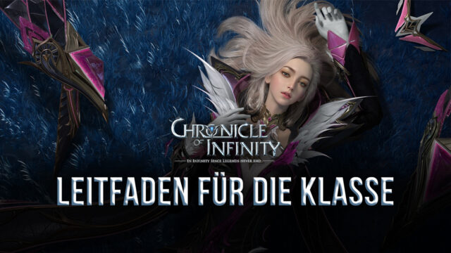 Chronicle of Infinity Klassenleitfaden – Die beste Klasse für jeden Spielstil