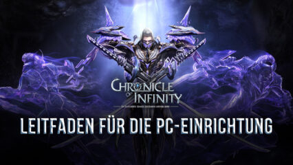 Wie man Chronicle of Infinity auf dem PC mit BlueStacks spielt