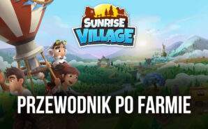 Sunrise Village – przewodnik po zarządzaniu farmą