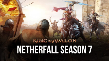 King of Avalon Update 13.1.0 Announces The Netherfall Season 7 Changes