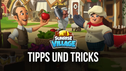 Tipps & Tricks beim Spielen von Sunrise Village