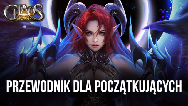 Przewodnik dla początkujących w League of Angels: Chaos