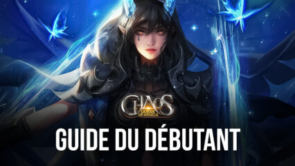 Le Guide du Débutant pour League of Angels: Chaos