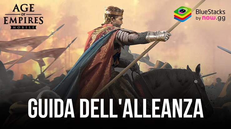 Age of Empires Mobile – Una guida completa alle alleanze e alle funzionalità