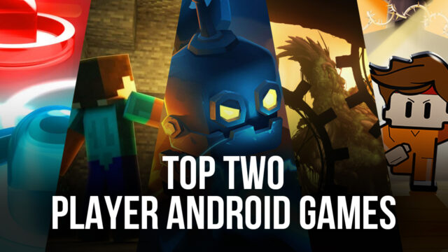 Top 10 Android Games For 2 Players | BlueStacks