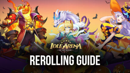 Idle Arena: The Five Realms Reroll Guide – How to Reroll and Recruit the Best Characters