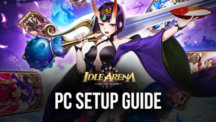 How to Play Idle Arena: The Five Realms on PC with BlueStacks