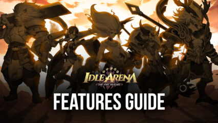 Idle Arena: The Five Realms on PC – How to Improve Your Rerolling and Other Aspects With our BlueStacks Tools