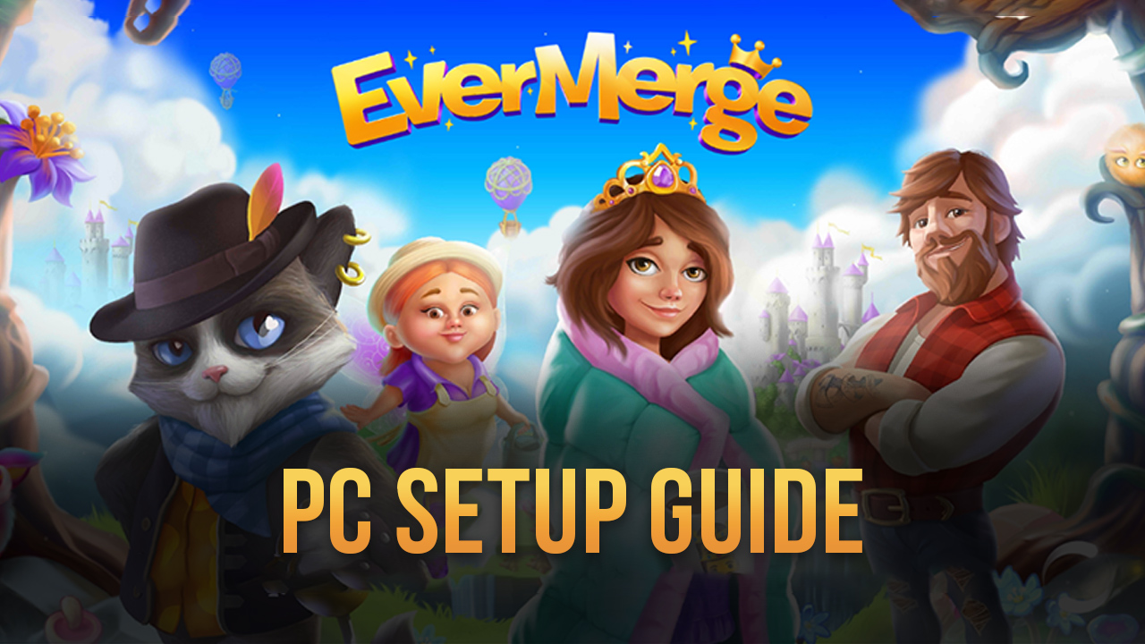 How to Play EverMerge on PC with BlueStacks