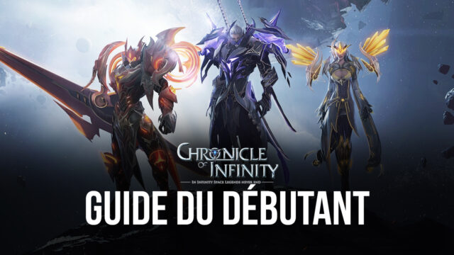 Guide du Débutant pour Chronicle of Infinity – Les Meilleurs Conseils, Astuces et Codes Promo pour Bien Avancer