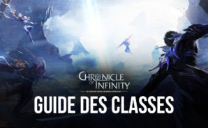 Guide des Classes pour Chronicle of Infinity – Les Meilleures Classes pour Chaque Style de Jeu