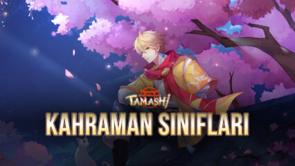 Tamashi: Rise of Yokai Kahraman Sınıfları
