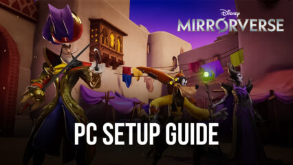 How to Install and Play Disney Mirrorverse on PC with BlueStacks