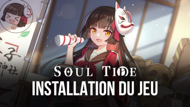 Comment Installer et Jouer à Soul Tide sur PC avec BlueStacks