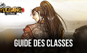 Le Guide des Classes de Yulgang Global – Les Meilleurs Classes de ce MMORPG PE2 à la Mode