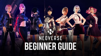 Neoverse Beginner’s Guide – Everything You Need to Know as a Newcomer to This Strategy Roguelike Game