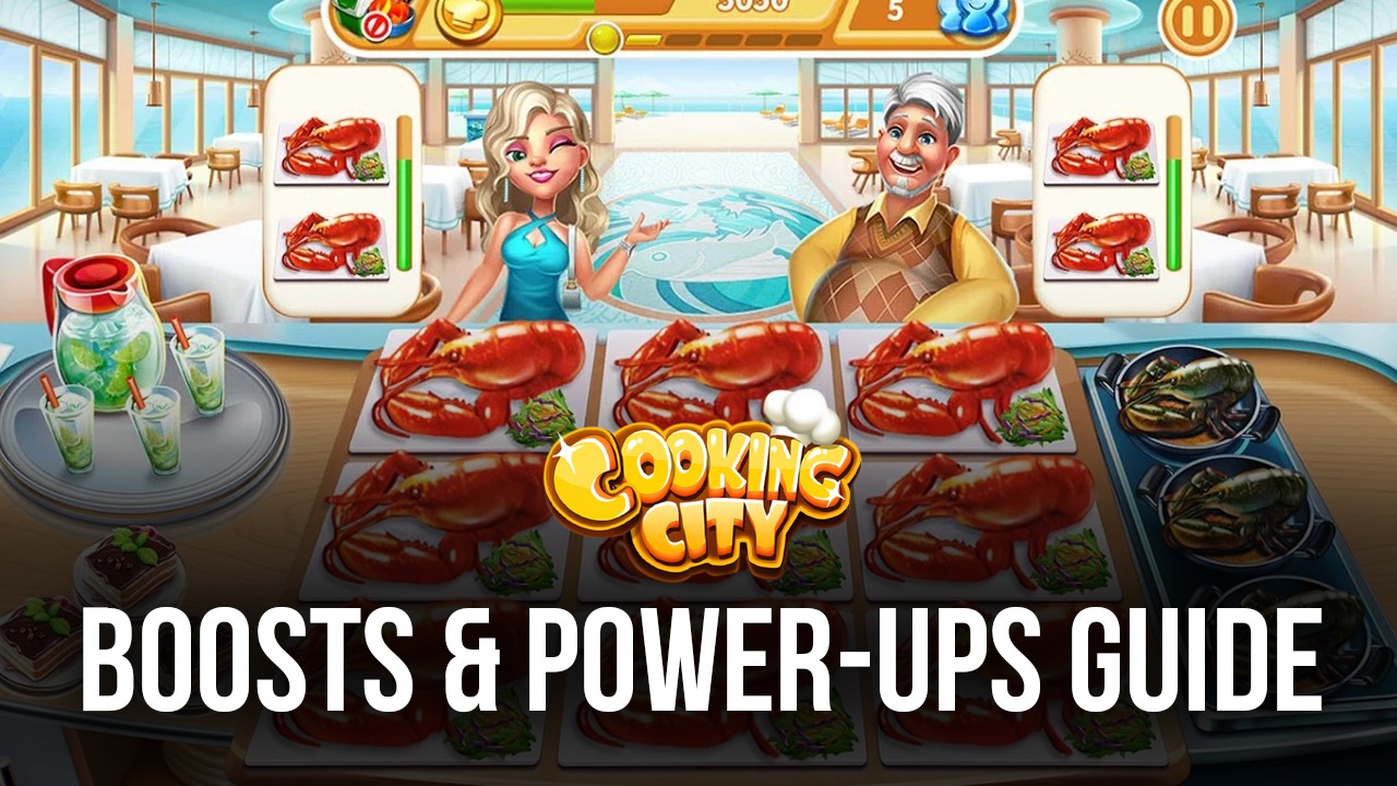 Cooking City: Restaurant Games - A Guide to Boosts & Power-Ups | BlueStacks