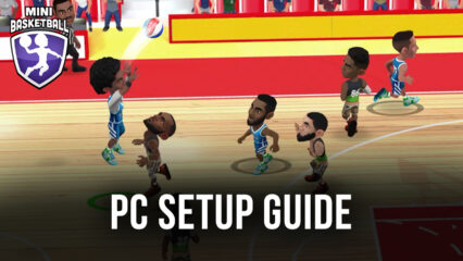 How to Play Mini Basketball on PC with BlueStacks