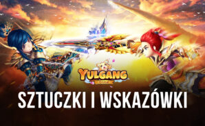 Porady i triki do Yulgang Global, jak szybko zdobywać kolejne poziomy i zwiększyć swoją siłę bojową