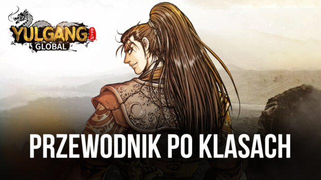 Przewodnik po klasach w Yulgang Global – najlepsze klasy w popularnej grze MMORPG P2E