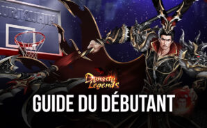 Dynasty Legends: Warriors Unite &#8211; Guide du Débutant et Meilleurs Conseils et Astuces pour Progresser et Augmenter Votre BR
