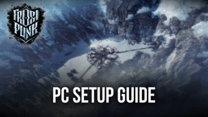 How to Install and Play Frostpunk: Beyond the Ice on PC with BlueStacks