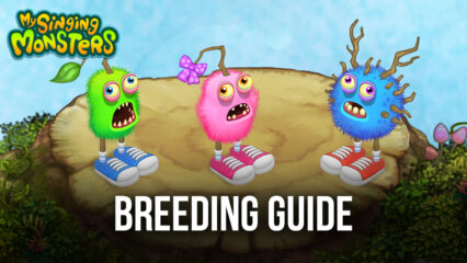 My Singing Monsters Breeding Guide – An Overview of the Breeding System