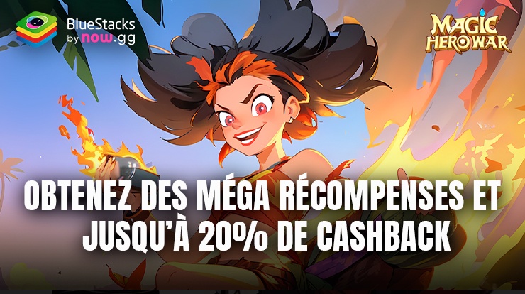 Magic Hero War : Obtenez jusqu’à 20% en Cashback nowBux  et Gagnez des Méga Récompenses Mensuelles !