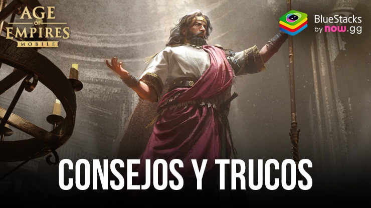 Consejos y trucos de Age of Empires Mobile para mejorar tu progreso