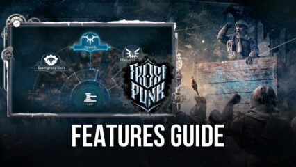 BlueStacks Features to Increase Efficiency in Frostpunk: Beyond the Ice