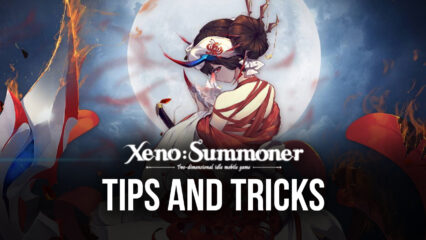 Tips & Tricks to Playing Xeno: Summoner