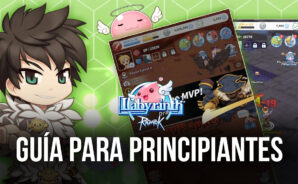 Guía para principiantes de Ragnarok: Labyrinth: cómo comenzar tu aventura y subir de nivel rápidamente