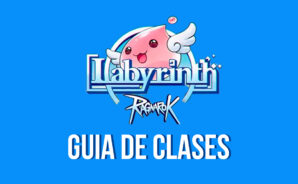 Ragnarok: Labyrinth Guia de Clases – Las mejores clases para cada rol y estilo de juego