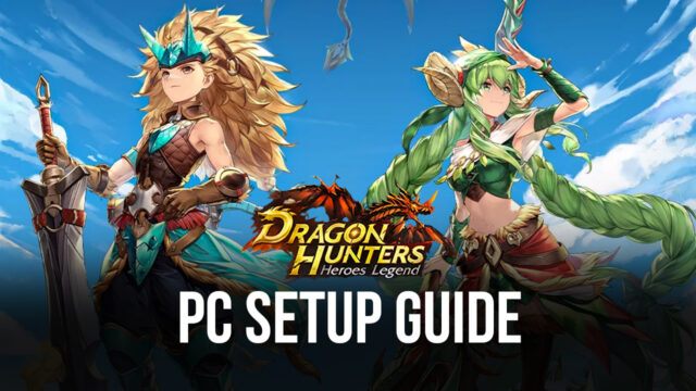 How to Play Dragon Hunters: Heroes Legend on PC with BlueStacks