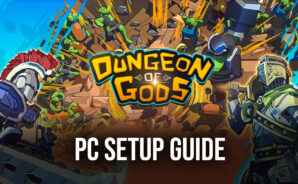 How to Play Dungeon of Gods on PC With BlueStacks