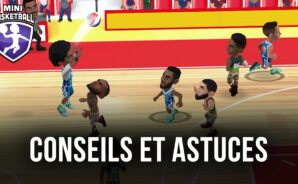 Mini Basketball &#8211; Conseils et Astuces pour Gagner Vos Matchs et Surclasser Vos Adversaires