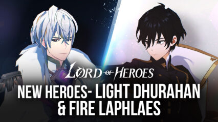 Lord of Heroes – New Heroes Light Dhurahan, Fire Laphlaes, and Accessory Slot